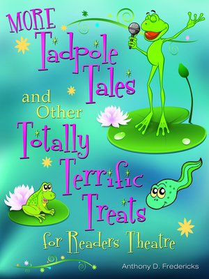 cover image of More Tadpole Tales and Other Totally Terrific Treats for Readers Theatre